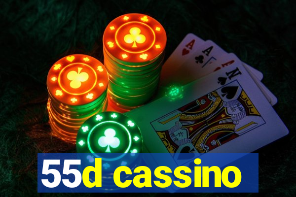 55d cassino